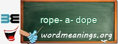 WordMeaning blackboard for rope-a-dope